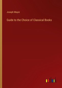 Guide to the Choice of Classical Books - Mayor, Joseph