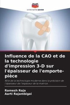 Influence de la CAO et de la technologie d'impression 3-D sur l'épaisseur de l'emporte-pièce - RAJA, Ramesh;RAJAMBIGAI, AARTI