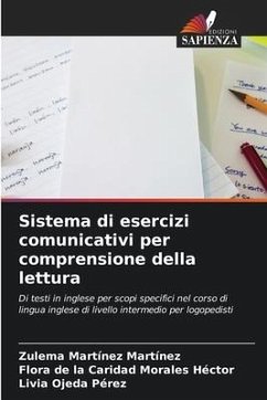 Sistema di esercizi comunicativi per comprensione della lettura - Martínez Martínez, Zulema;Morales Hector, Flora de la Caridad;Ojeda Pérez, Livia