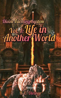 Divine Farming System Vol 1 - Oiranar, K. C.