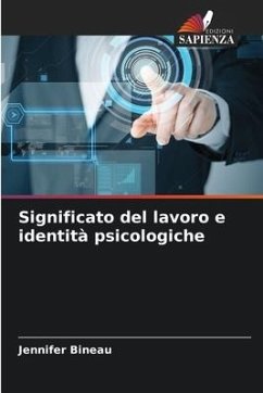 Significato del lavoro e identità psicologiche - Bineau, Jennifer