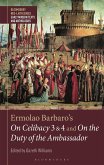 Ermolao Barbaro's on Celibacy 3 and 4 and on the Duty of the Ambassador