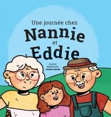 Une journée chez Nannie et Eddie