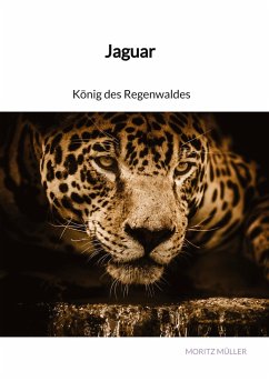 Jaguar - König des Regenwaldes - Müller, Moritz