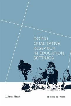 Doing Qualitative Research in Education Settings, Second Edition - Hatch, J. Amos