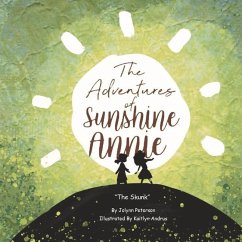The Adventures of Sunshine Annie: The Skunk Volume 2 - Peterson, Jolynn