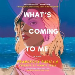 What's Coming to Me - Padilla, Francesca