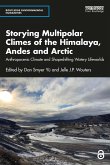 Storying Multipolar Climes of the Himalaya, Andes and Arctic (eBook, ePUB)