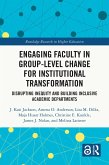 Engaging Faculty in Group-Level Change for Institutional Transformation (eBook, ePUB)