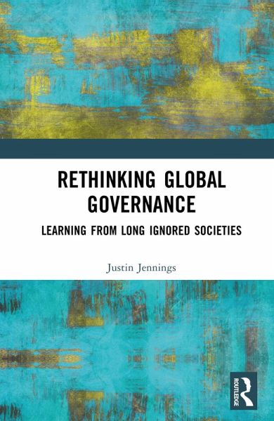Rethinking Global Governance (eBook, PDF) Rethinking Global Governance (eBook, PDF)