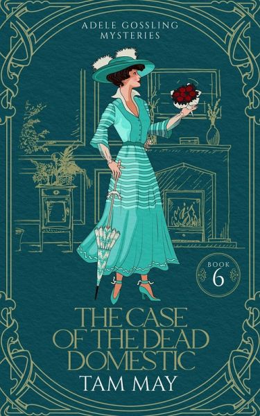 The Case of The Dead Domestic: A 20th Century Historical Cozy (Adele Gossling Mysteries, #6) (eBook, ePUB) The Case of The Dead Domestic: A 20th Century Historical Cozy (Adele Gossling Mysteries, #6) (eBook, ePUB)