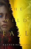 The Wild Fall (eBook, ePUB) The Wild Fall (eBook, ePUB)