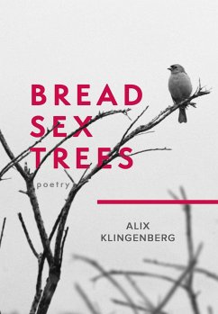 Bread Sex Trees - Klingenberg, Alix