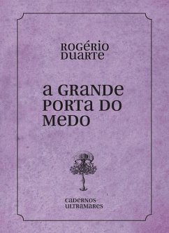 A grande porta do medo - Duarte, Rogério