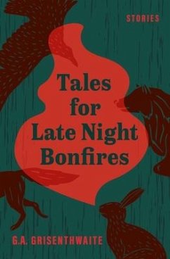 Tales for Late Night Bonfires - Grisenthwaite, G a; Grisenthwaite, Gord