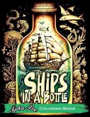 Ships in a Bottle: Set Sail on a Colorful Adventure with Ships in a Bottle Coloring Book