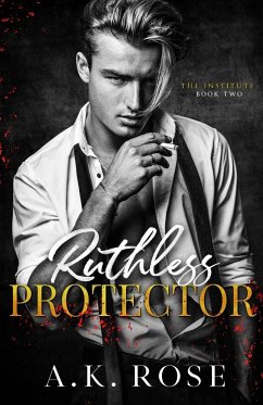 Ruthless Protector - Alternate Cover - Rose, A. K; Rose, Atlas