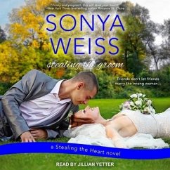 Stealing the Groom - Weiss, Sonya