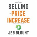 Selling the Price Increase: The Ultimate B2B Field Guide for Raising Prices Without Losing Customers