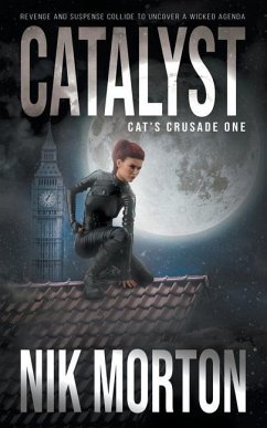 Catalyst: A Women's Adventure Thriller - Morton, Nik