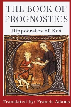 The Book of Prognostics - Hippocrates of Kos