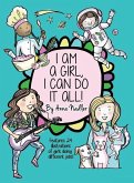 I am a girl, I can do it all!