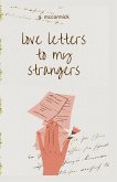 love letters to my strangers