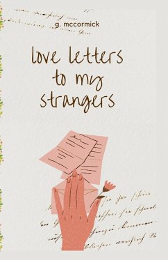 love letters to my strangers - McCormick, Grace
