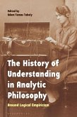 The History of Understanding in Analytic Philosophy The History of Understanding in Analytic Philosophy