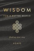 Wisdom for a Better World: Finding Your Way