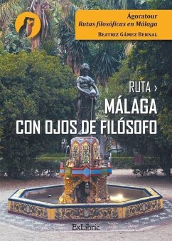 Ruta Málaga con ojos de filósofo - Gámez Bernal, Beatriz