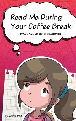Read Me During Your Coffee Break - Tran, Diana