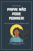 Papai Não Pode Morrer