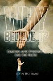 Why Believe It? (eBook, ePUB)
