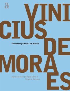 Vinicius de Moraes - Encontros - Moraes, Vinicius de