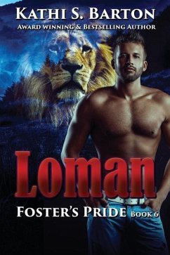 Loman: Foster's Pride - Lion Shapeshifter Romance - Barton, Kathi S.