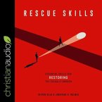 Rescue Skills: Essential Skills for Restoring the Sexually Broken