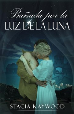 Bañada por la Luz de la Luna - Kaywood, Stacia