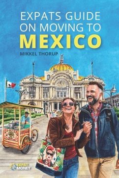 Expats Guide on Moving to Mexico - Thorup, Mikkel