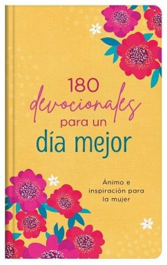 180 Devocionales Para Un Día Mejor - Compiled By Barbour Staff; Scott, Carey