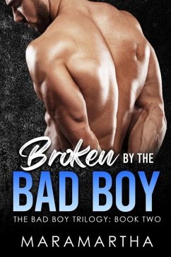 Broken By The Bad Boy - Maramartha