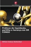Práticas de liquidação, partilha e herança em DR CONGO