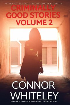 Criminally Good Stories Volume 2 - Whiteley, Connor