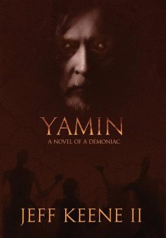 Yamin: A Novel of a Demoniac - Keene, Jeff