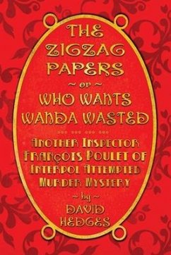 The Zigzag Papers or Who Wants Wanda Wasted - Hedges, David