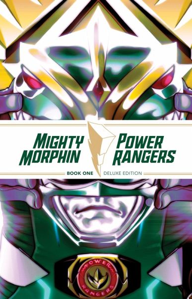 Mighty Morphin / Power Rangers Book One Deluxe Edition Mighty Morphin / Power Rangers Book One Deluxe Edition