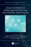 Smart Distributed Embedded Systems for Healthcare Applications (eBook, ePUB)