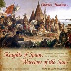 Knights of Spain, Warriors of the Sun: Hernando de Soto and the South's Ancient Chiefdoms