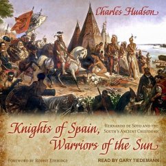 Knights of Spain, Warriors of the Sun: Hernando de Soto and the South's Ancient Chiefdoms - Hudson, Charles