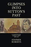 Glimpses Into Sutton's Past